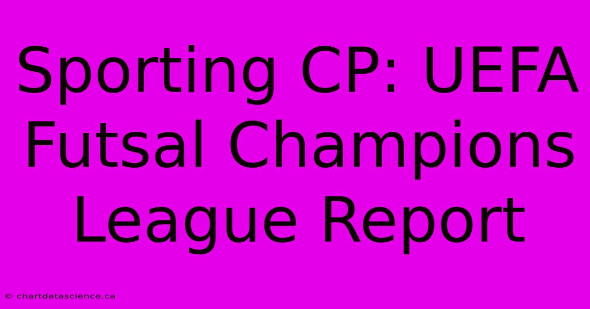 Sporting CP: UEFA Futsal Champions League Report