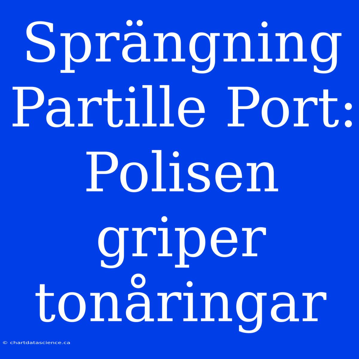 Sprängning Partille Port: Polisen Griper Tonåringar