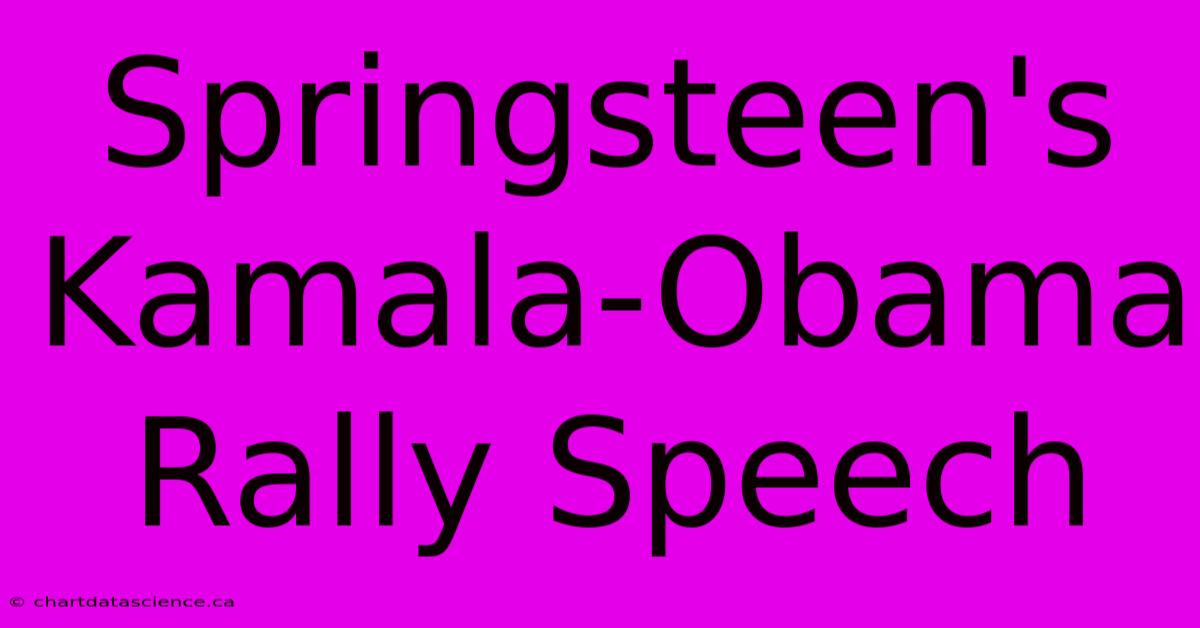 Springsteen's Kamala-Obama Rally Speech