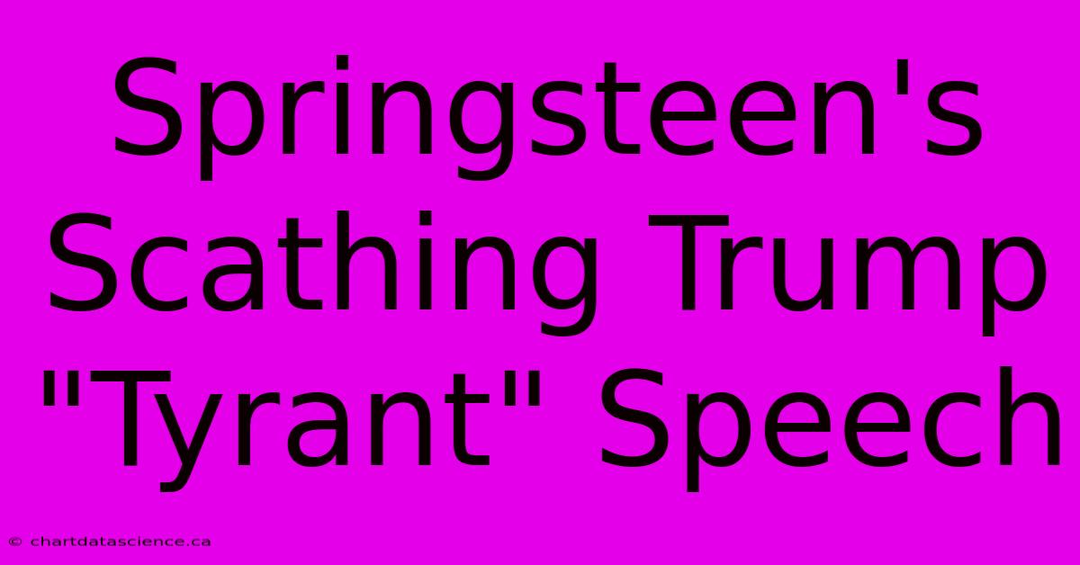 Springsteen's Scathing Trump 