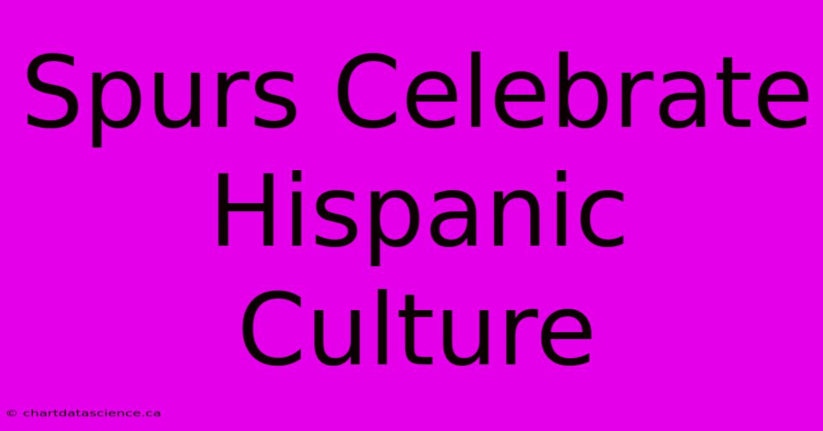 Spurs Celebrate Hispanic Culture