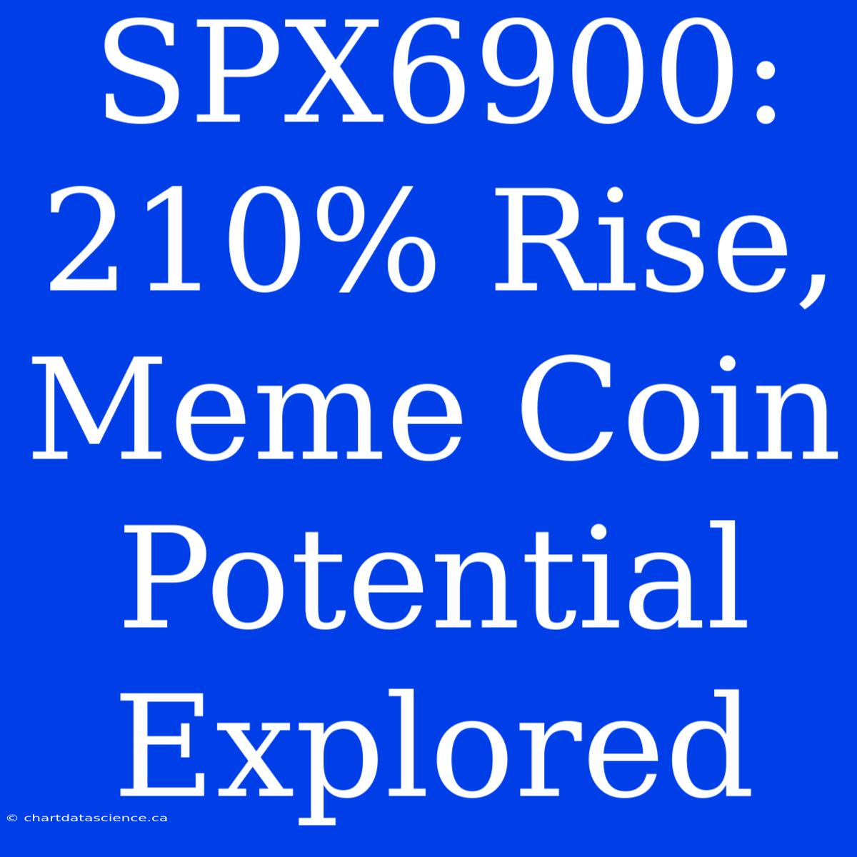 SPX6900: 210% Rise, Meme Coin Potential Explored