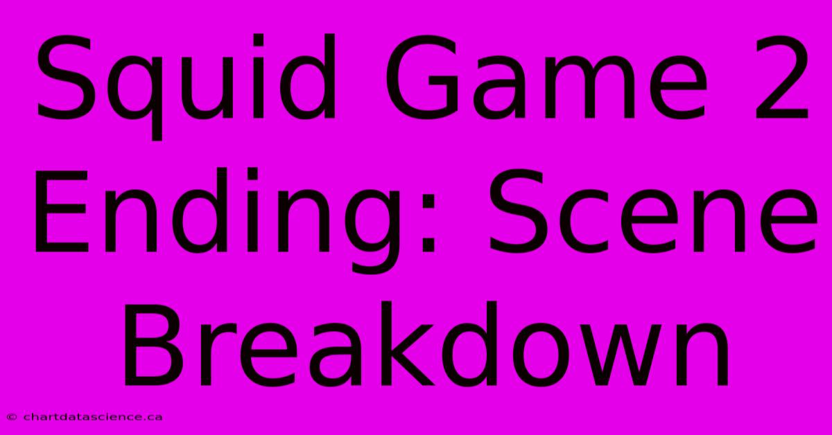 Squid Game 2 Ending: Scene Breakdown