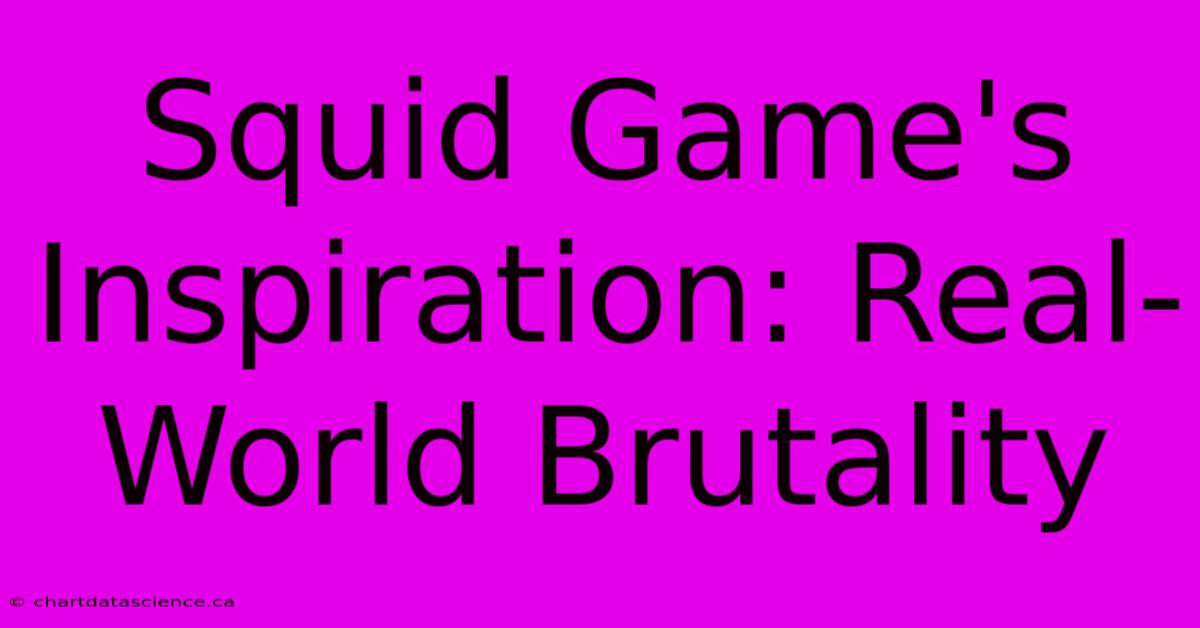 Squid Game's Inspiration: Real-World Brutality