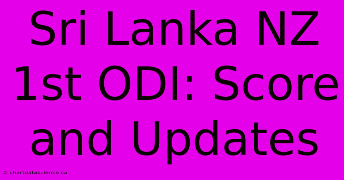 Sri Lanka NZ 1st ODI: Score And Updates