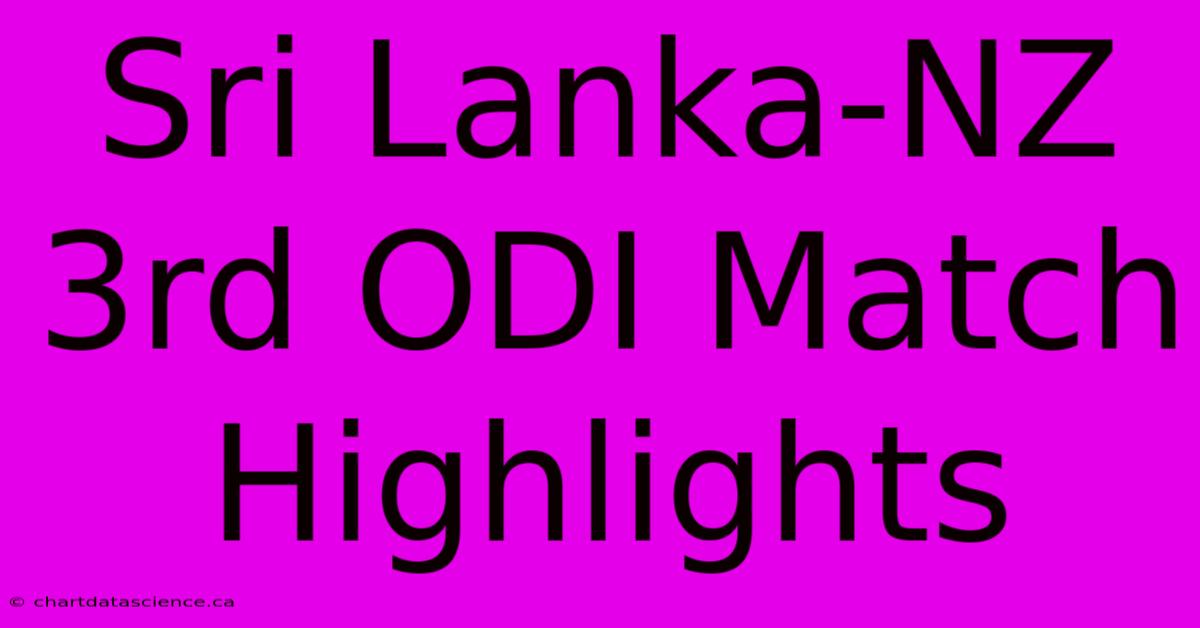 Sri Lanka-NZ 3rd ODI Match Highlights