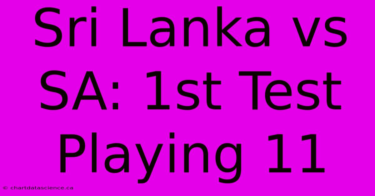 Sri Lanka Vs SA: 1st Test Playing 11