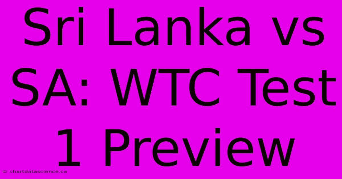 Sri Lanka Vs SA: WTC Test 1 Preview