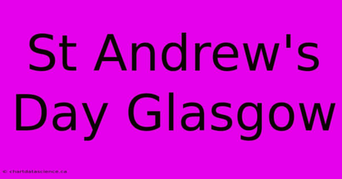 St Andrew's Day Glasgow