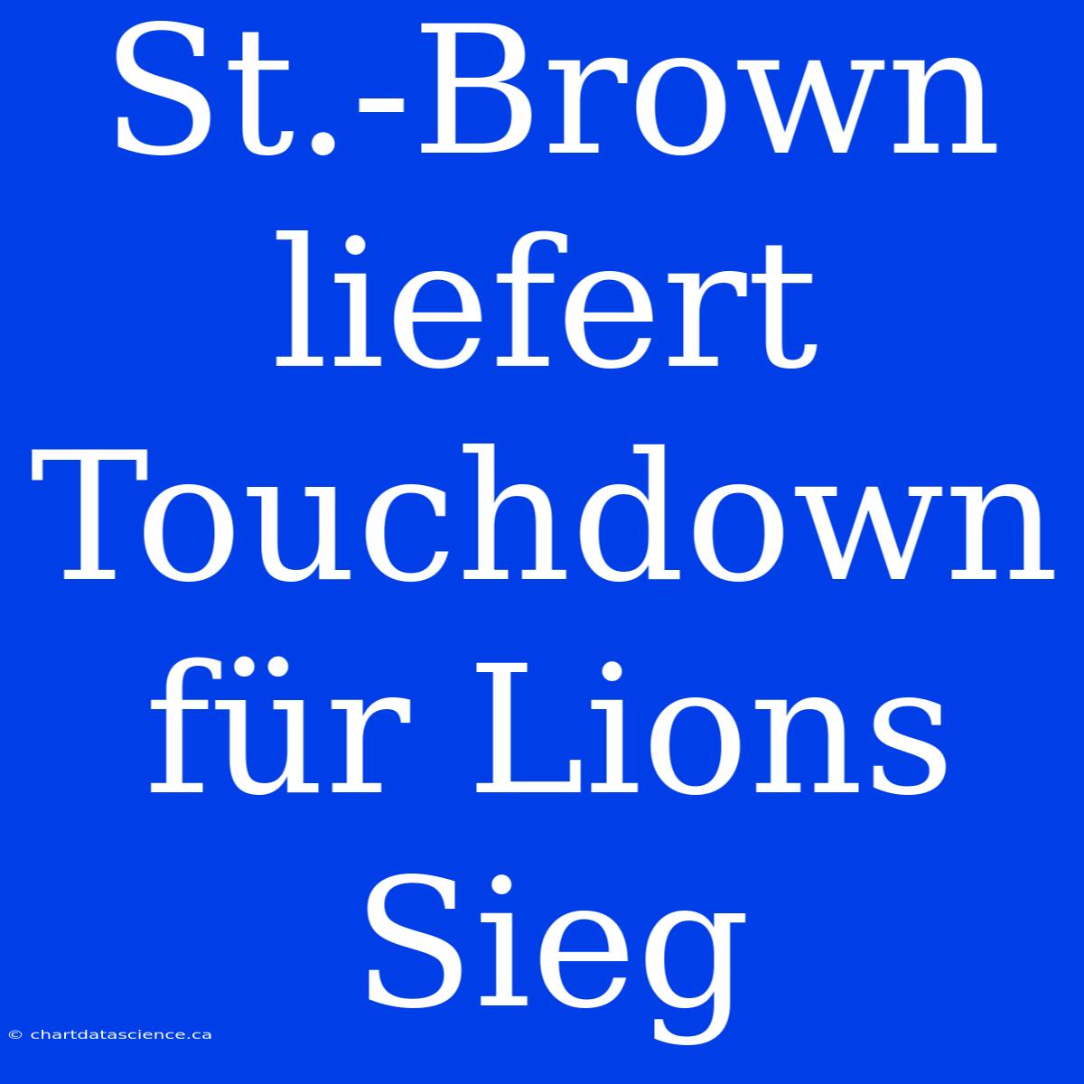 St.-Brown Liefert Touchdown Für Lions Sieg