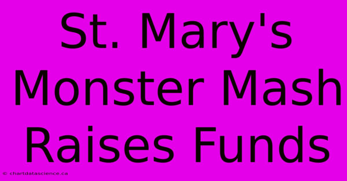 St. Mary's Monster Mash Raises Funds 