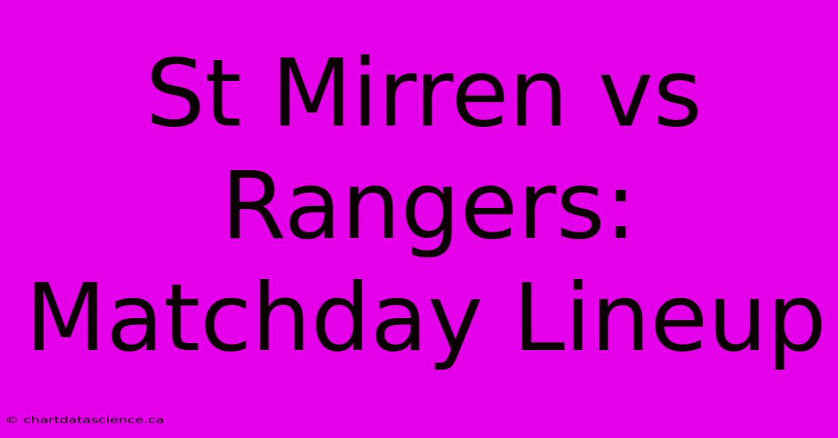 St Mirren Vs Rangers: Matchday Lineup