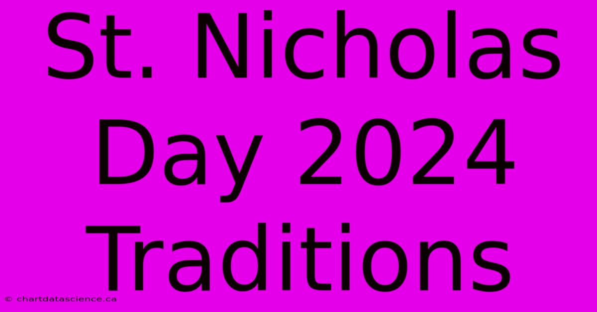 St. Nicholas Day 2024 Traditions