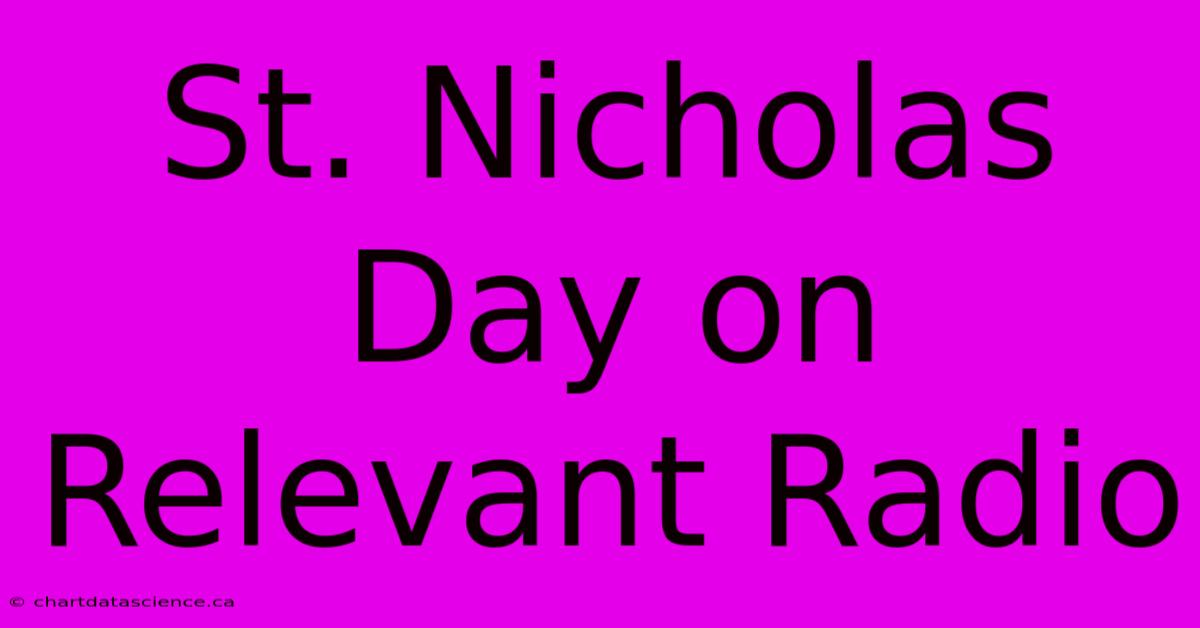 St. Nicholas Day On Relevant Radio