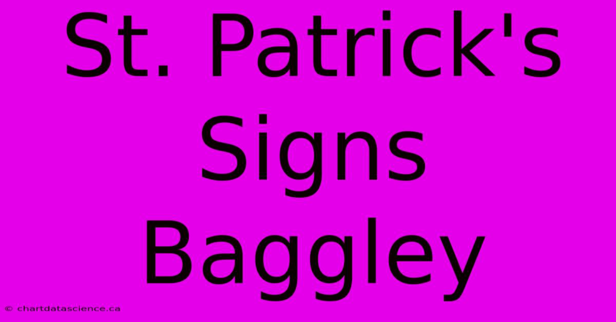 St. Patrick's Signs Baggley