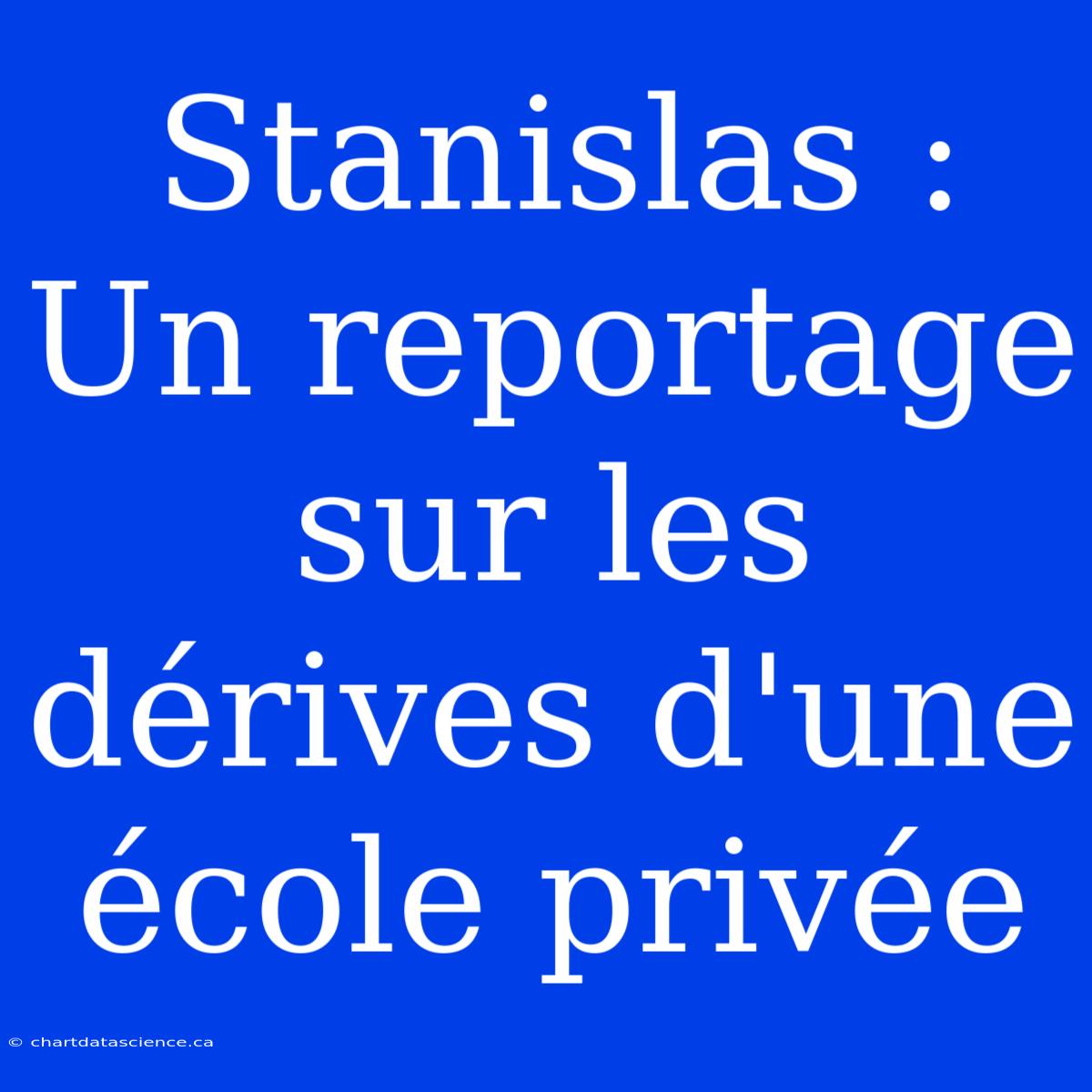 Stanislas : Un Reportage Sur Les Dérives D'une École Privée