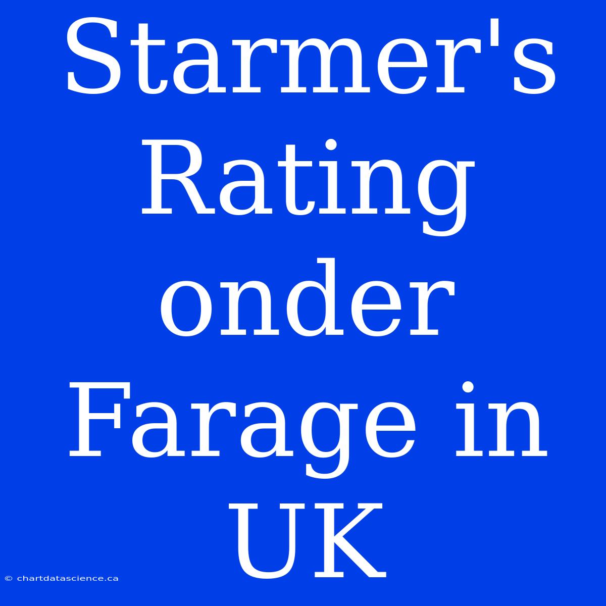 Starmer's Rating Onder Farage In UK