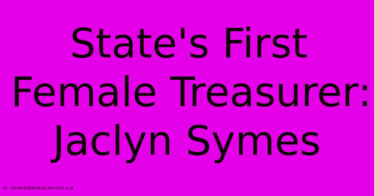 State's First Female Treasurer: Jaclyn Symes