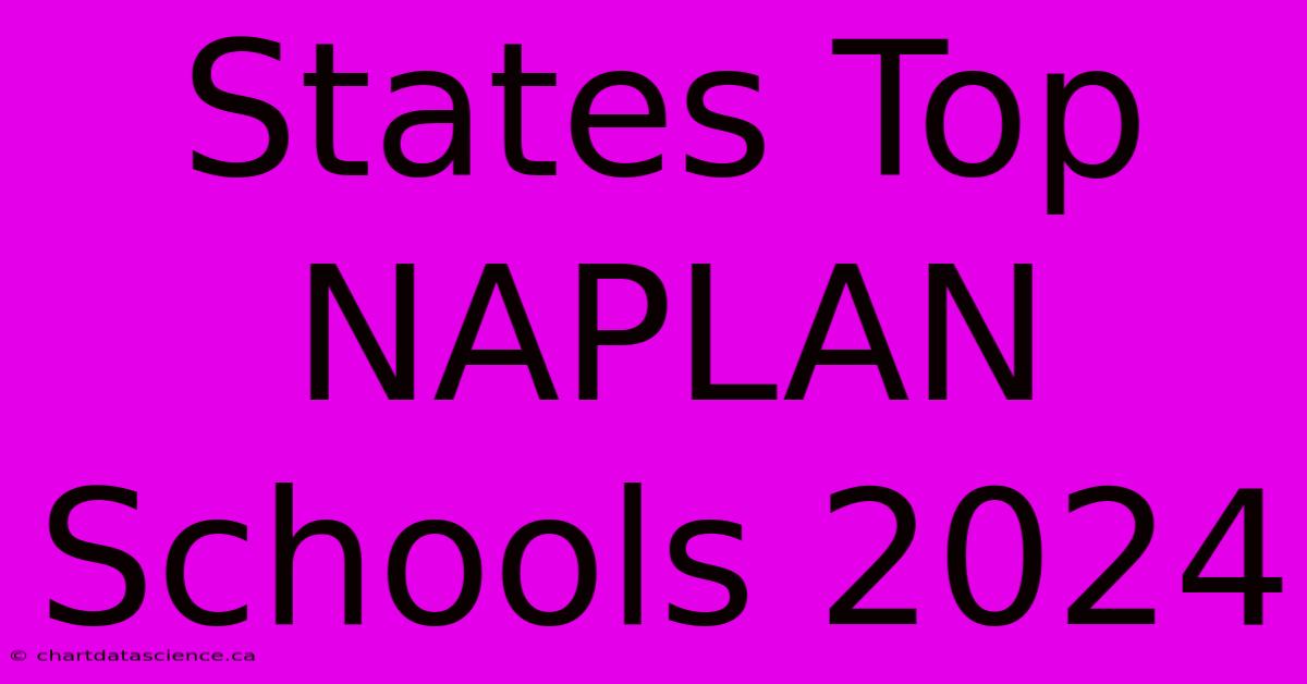 States Top NAPLAN Schools 2024