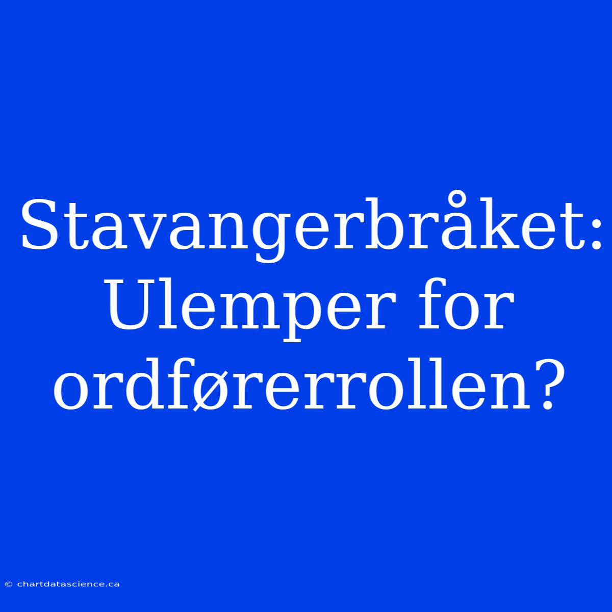 Stavangerbråket: Ulemper For Ordførerrollen?