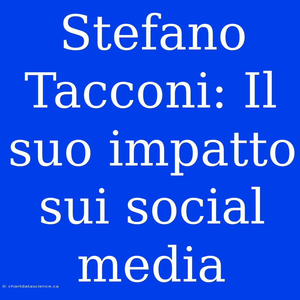 Stefano Tacconi: Il Suo Impatto Sui Social Media