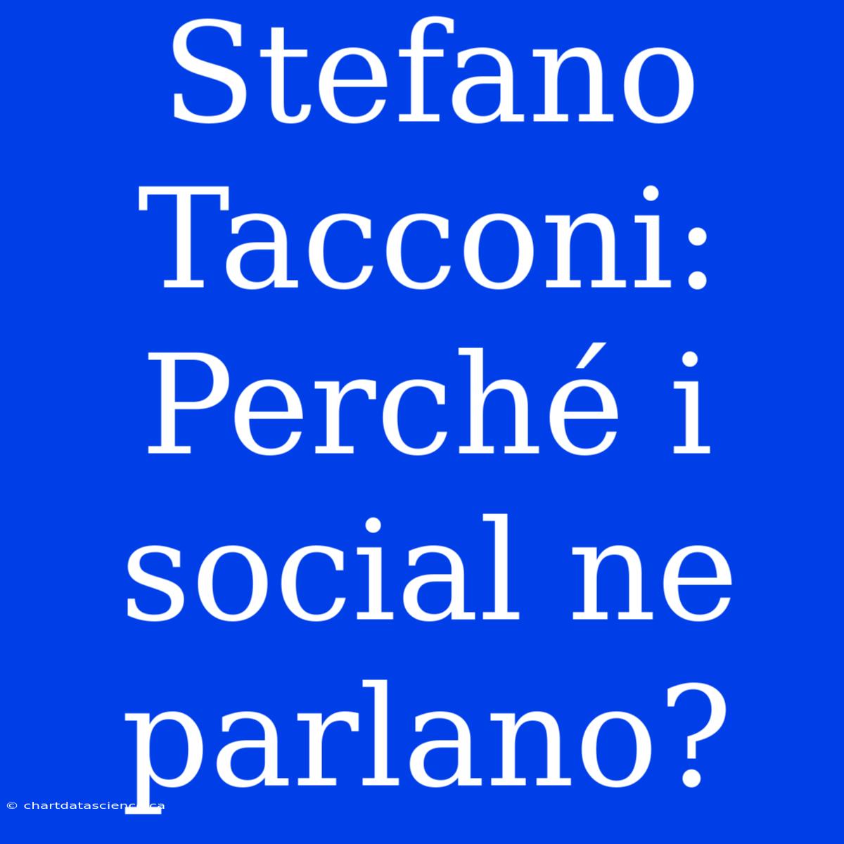 Stefano Tacconi: Perché I Social Ne Parlano?