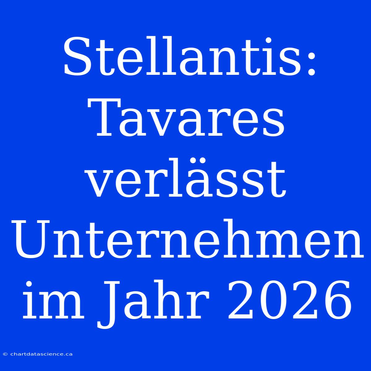 Stellantis: Tavares Verlässt Unternehmen Im Jahr 2026