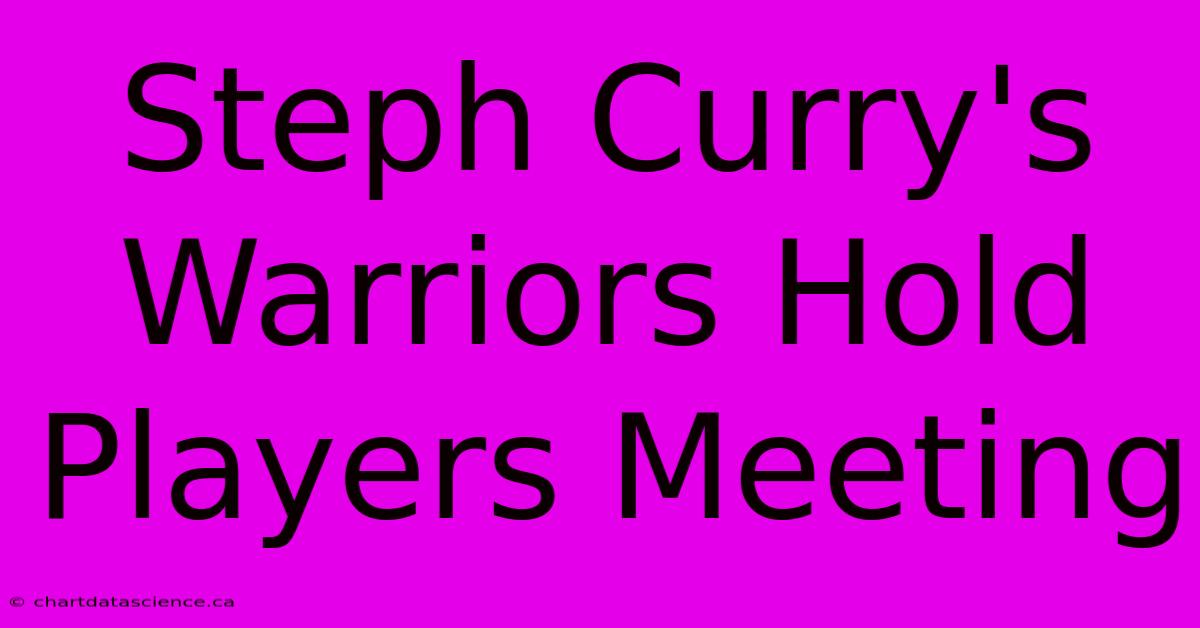 Steph Curry's Warriors Hold Players Meeting