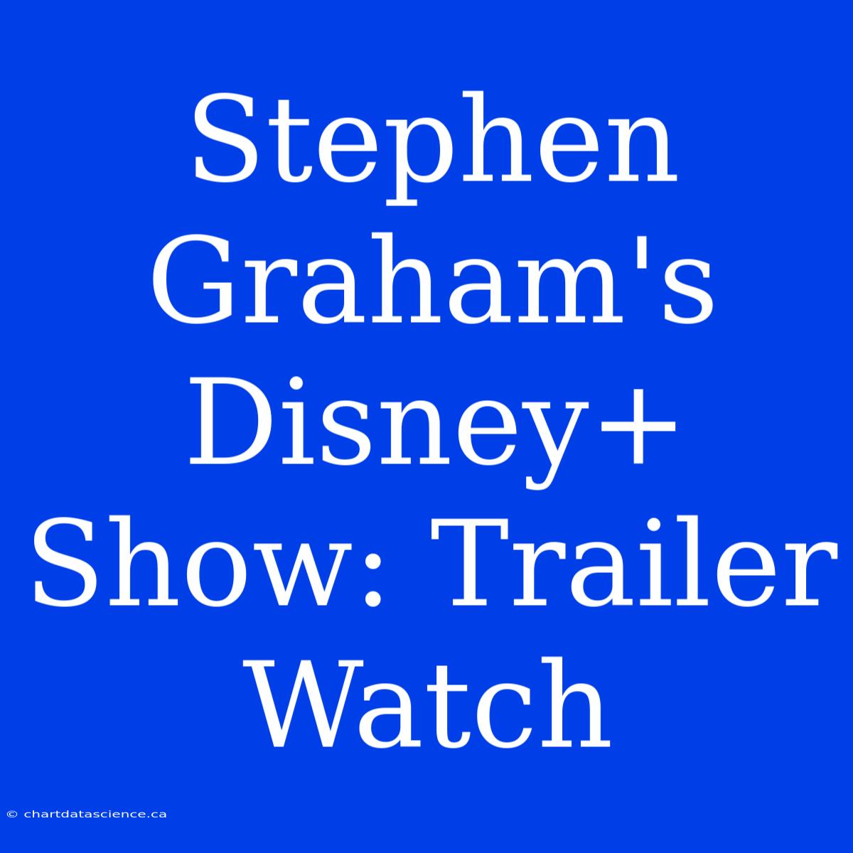 Stephen Graham's Disney+ Show: Trailer Watch