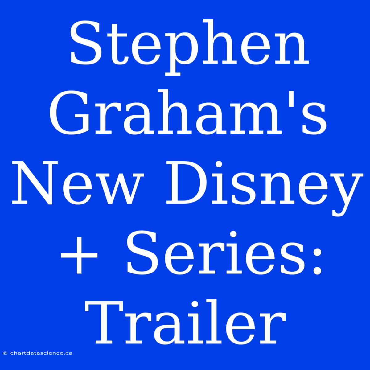 Stephen Graham's New Disney+ Series: Trailer