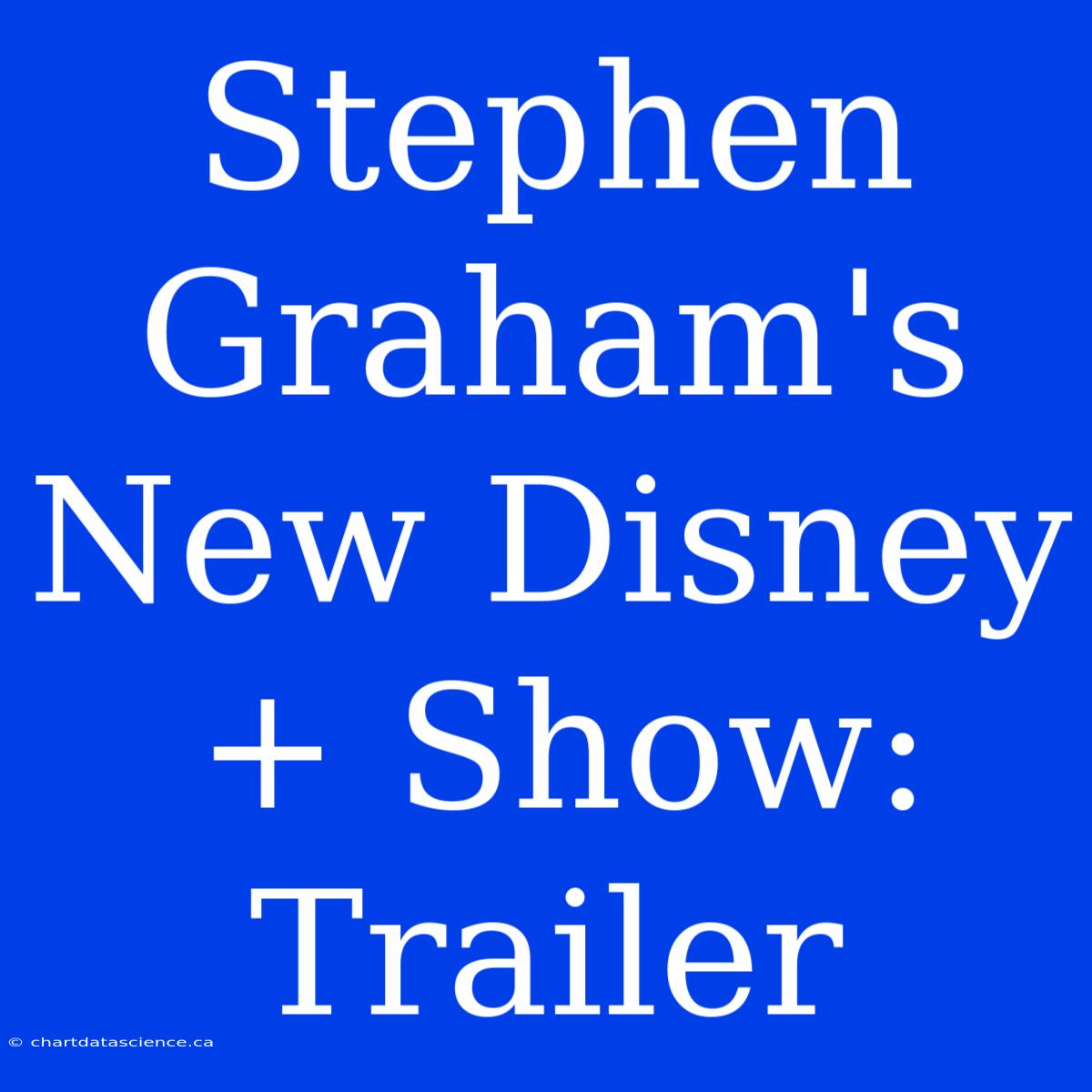 Stephen Graham's New Disney+ Show: Trailer