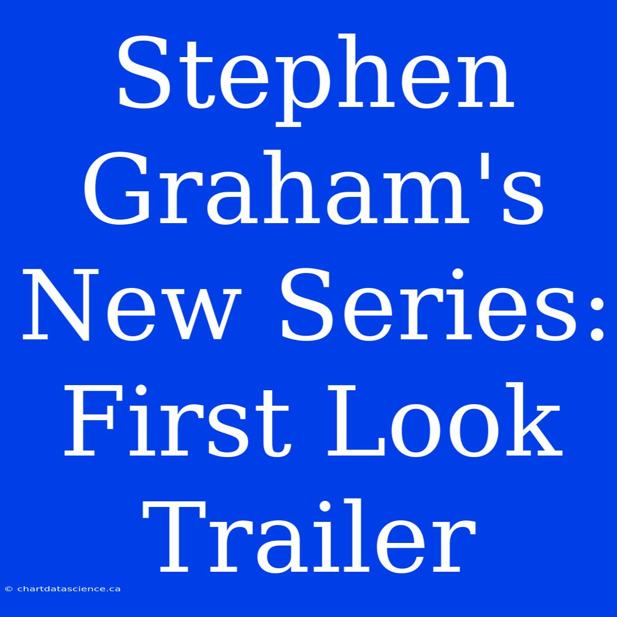 Stephen Graham's New Series: First Look Trailer