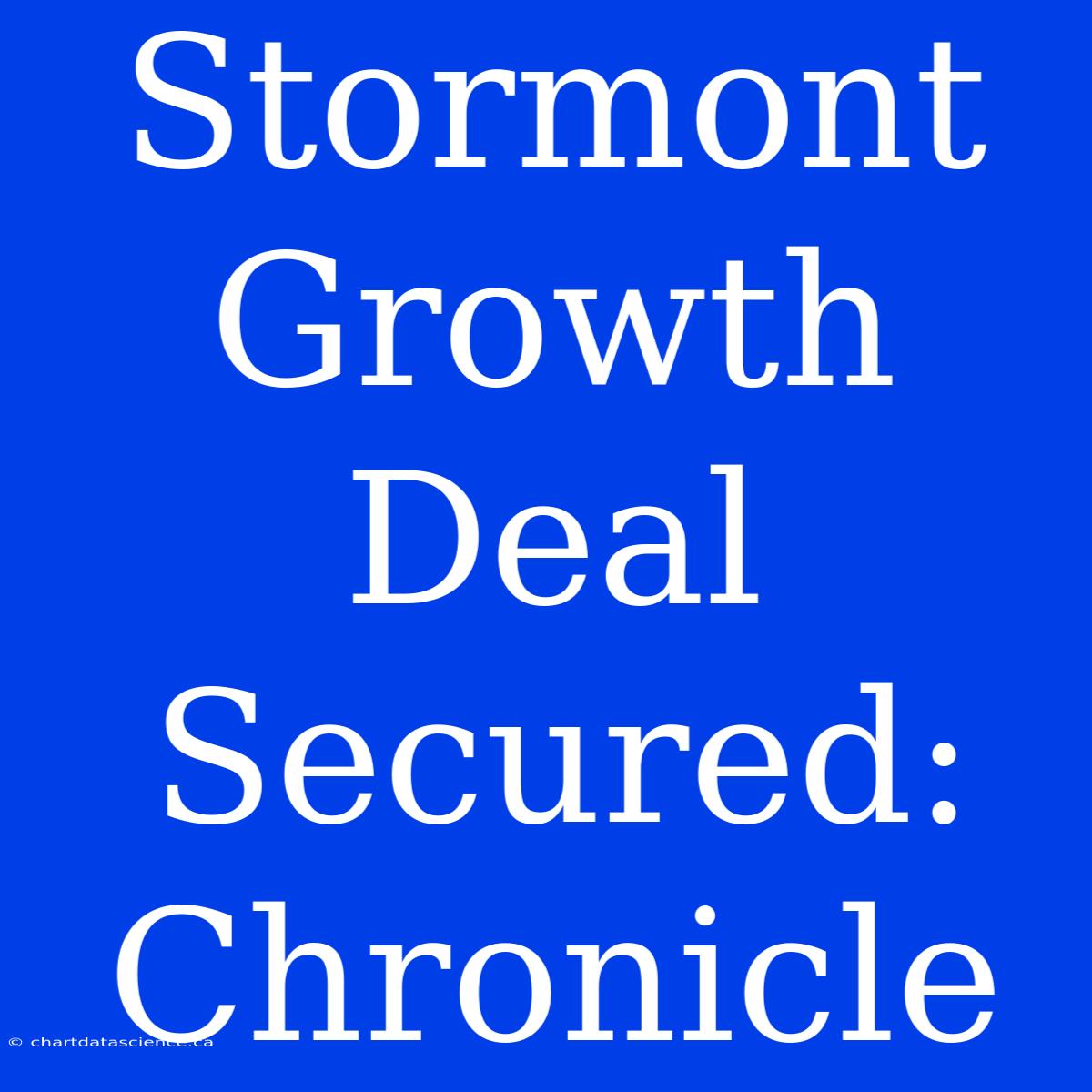 Stormont Growth Deal Secured: Chronicle