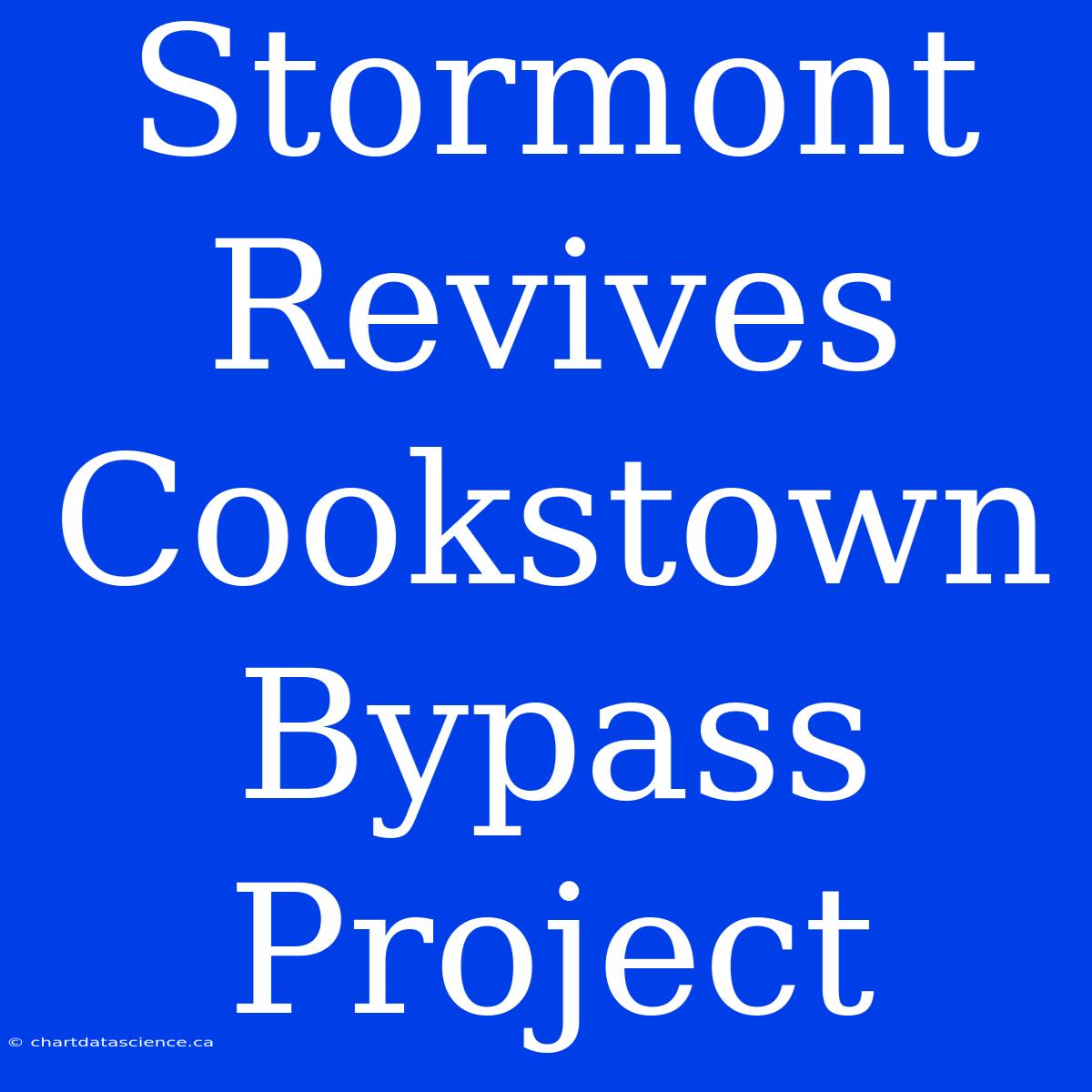 Stormont Revives Cookstown Bypass Project