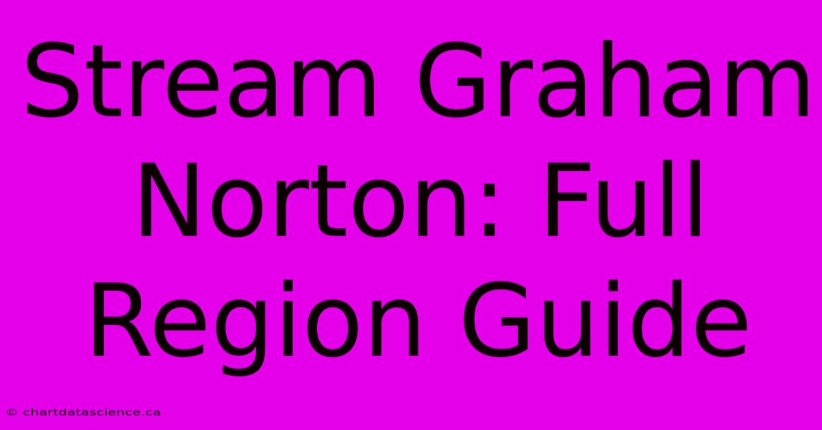 Stream Graham Norton: Full Region Guide