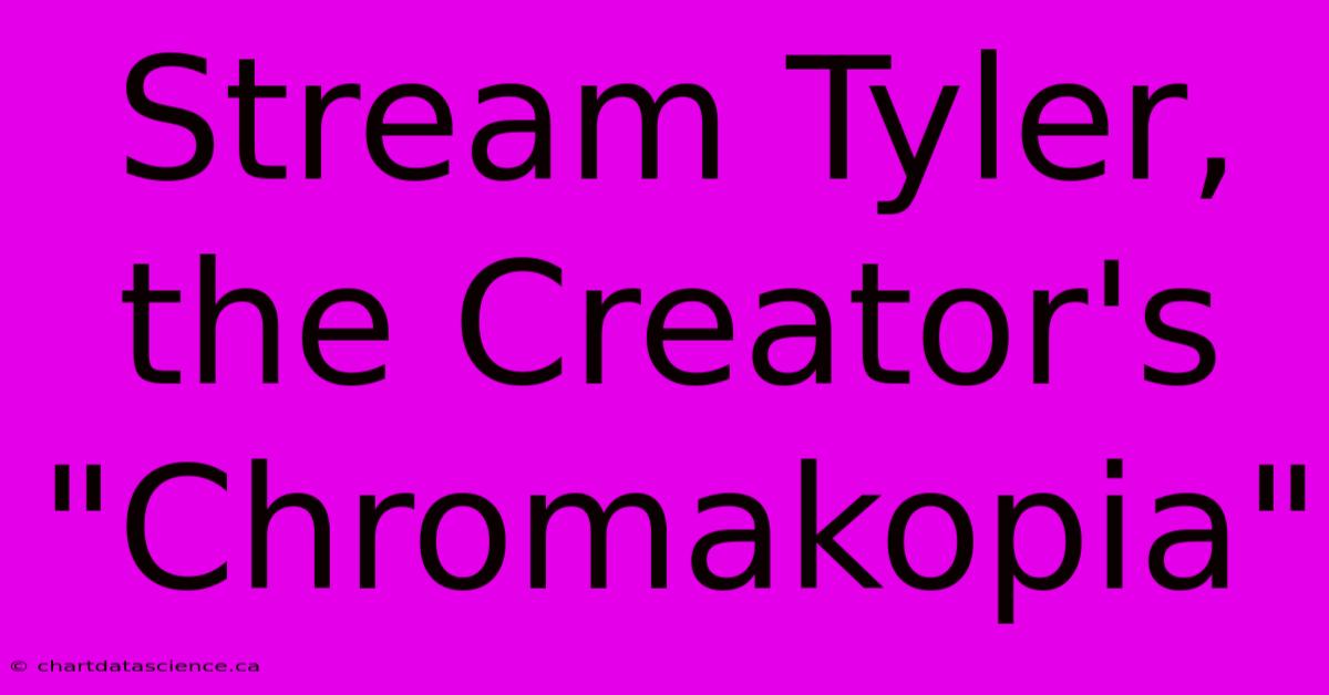 Stream Tyler, The Creator's 