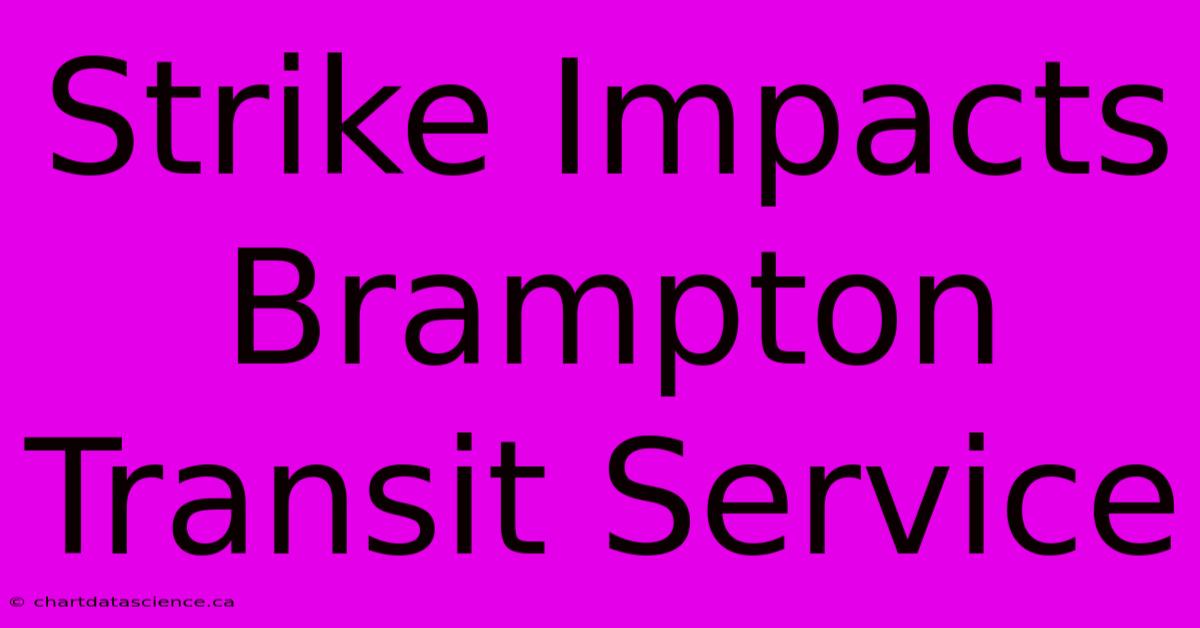 Strike Impacts Brampton Transit Service