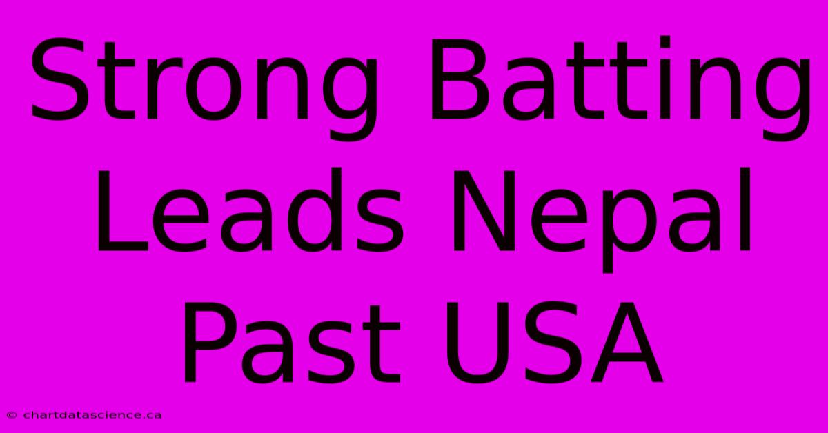 Strong Batting Leads Nepal Past USA