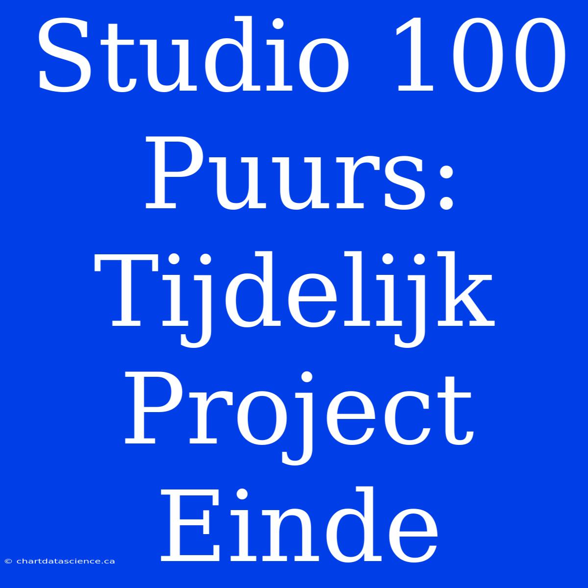 Studio 100 Puurs: Tijdelijk Project Einde