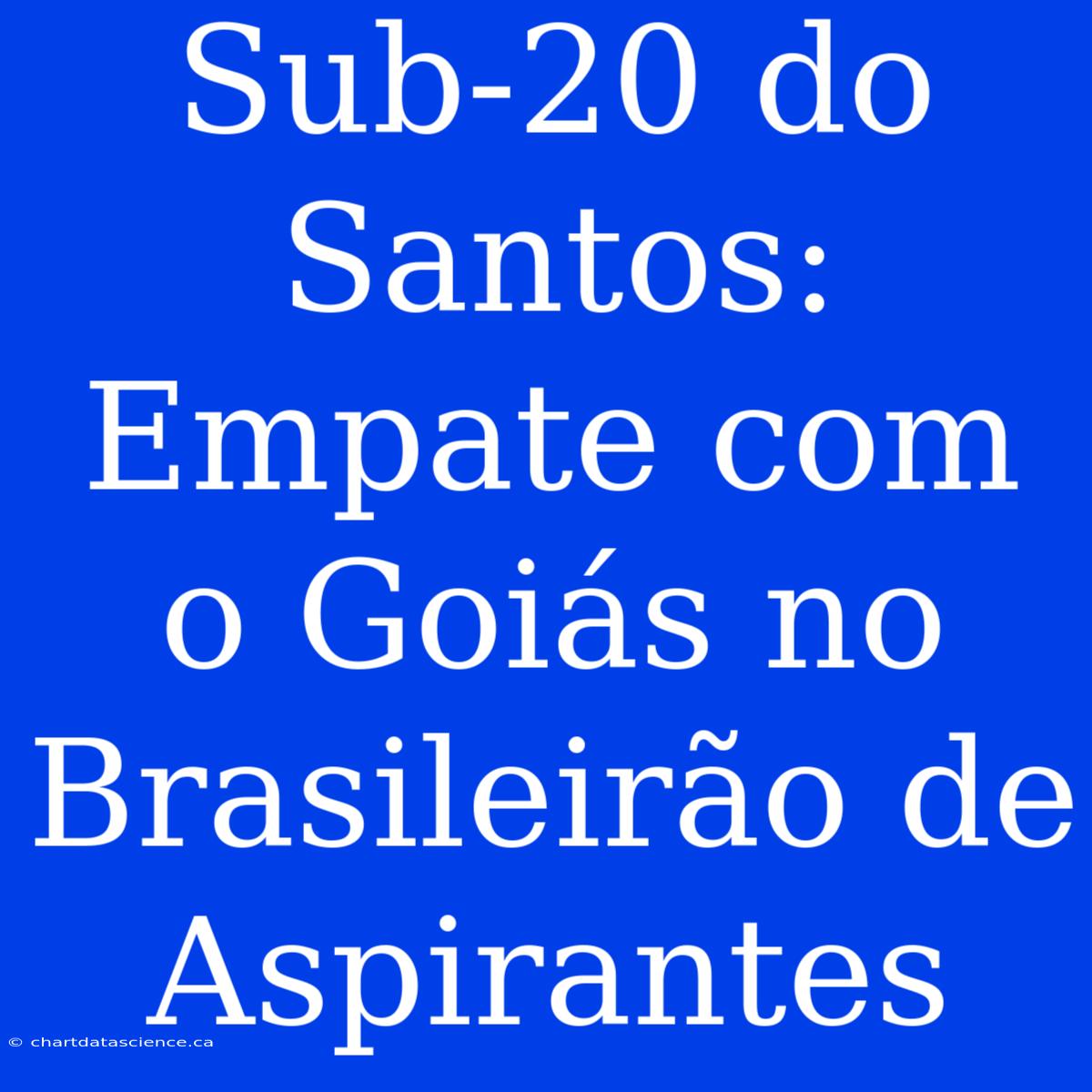 Sub-20 Do Santos: Empate Com O Goiás No Brasileirão De Aspirantes