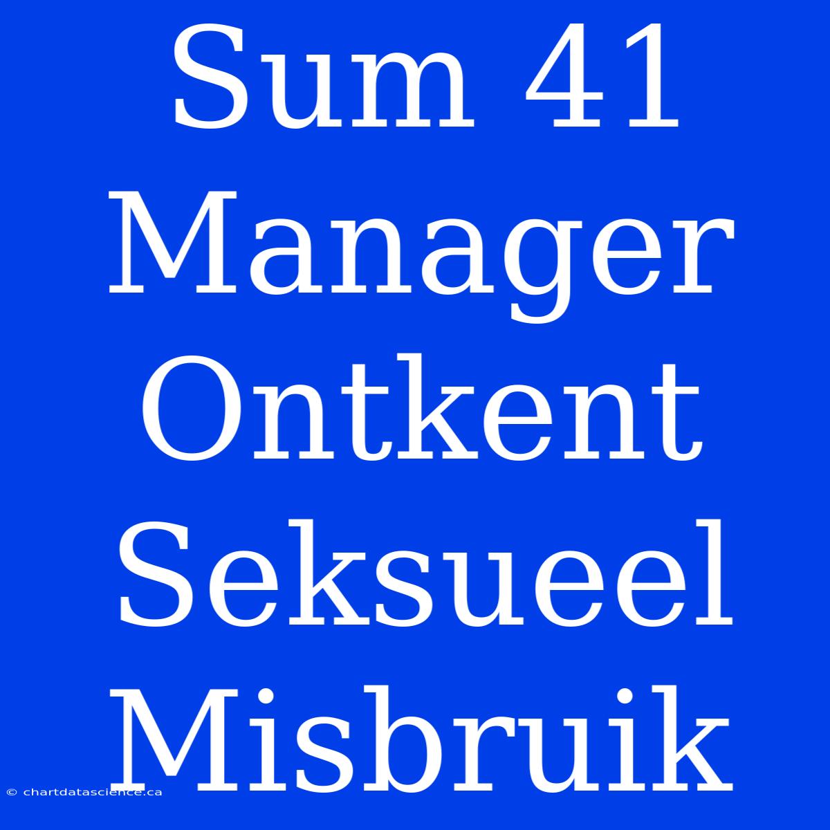 Sum 41 Manager Ontkent Seksueel Misbruik