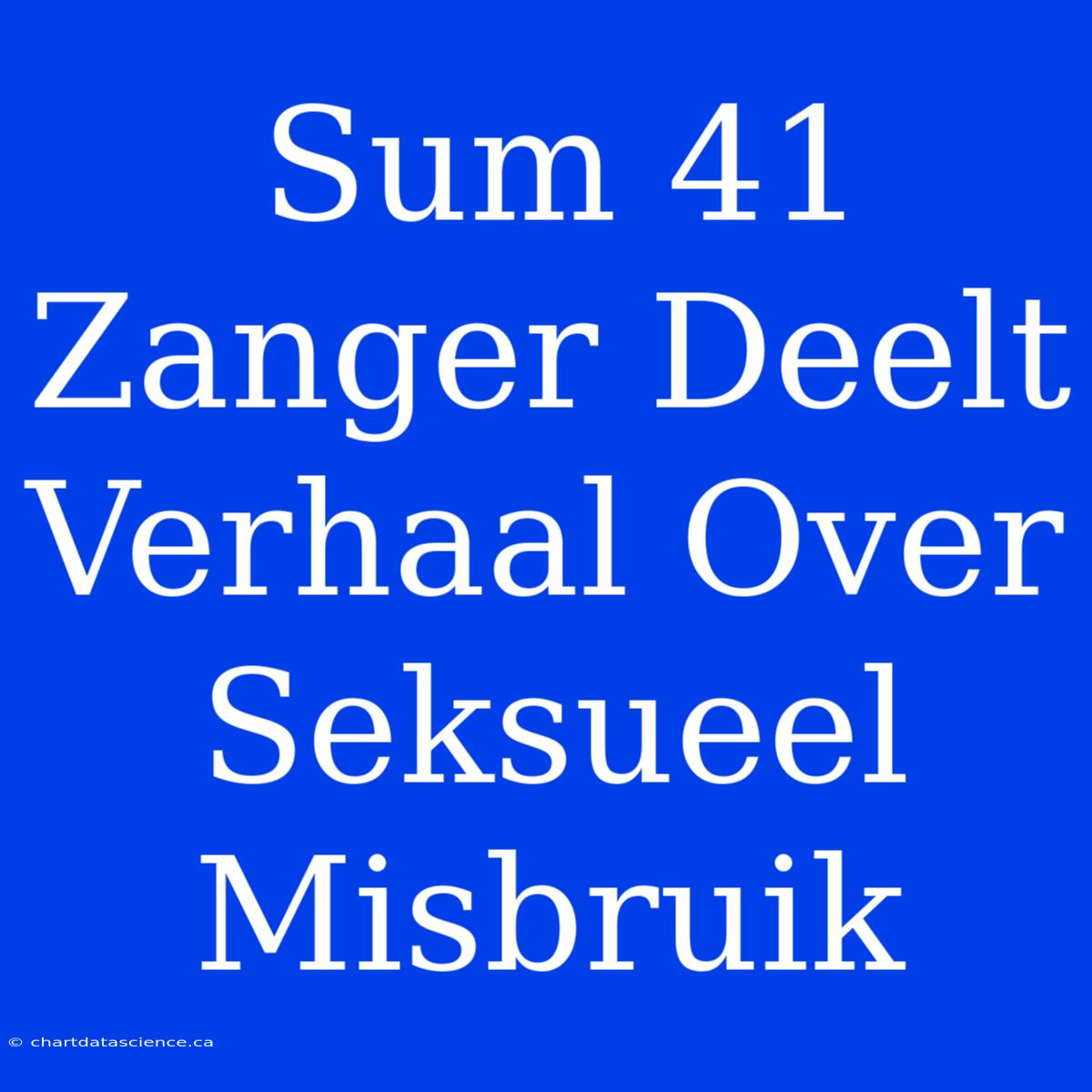 Sum 41 Zanger Deelt Verhaal Over Seksueel Misbruik