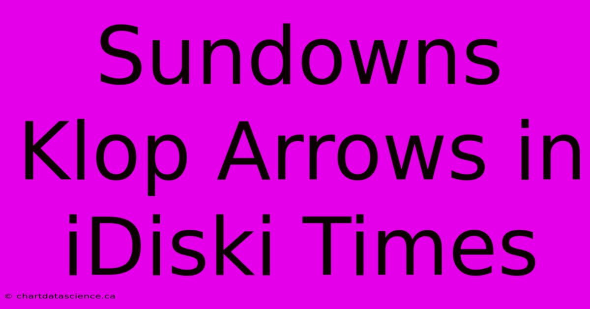 Sundowns Klop Arrows In IDiski Times