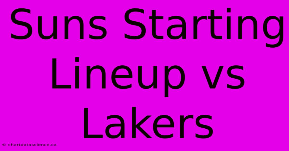 Suns Starting Lineup Vs Lakers