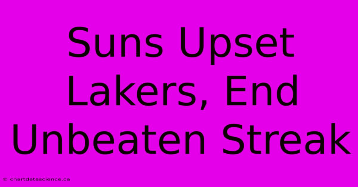 Suns Upset Lakers, End Unbeaten Streak