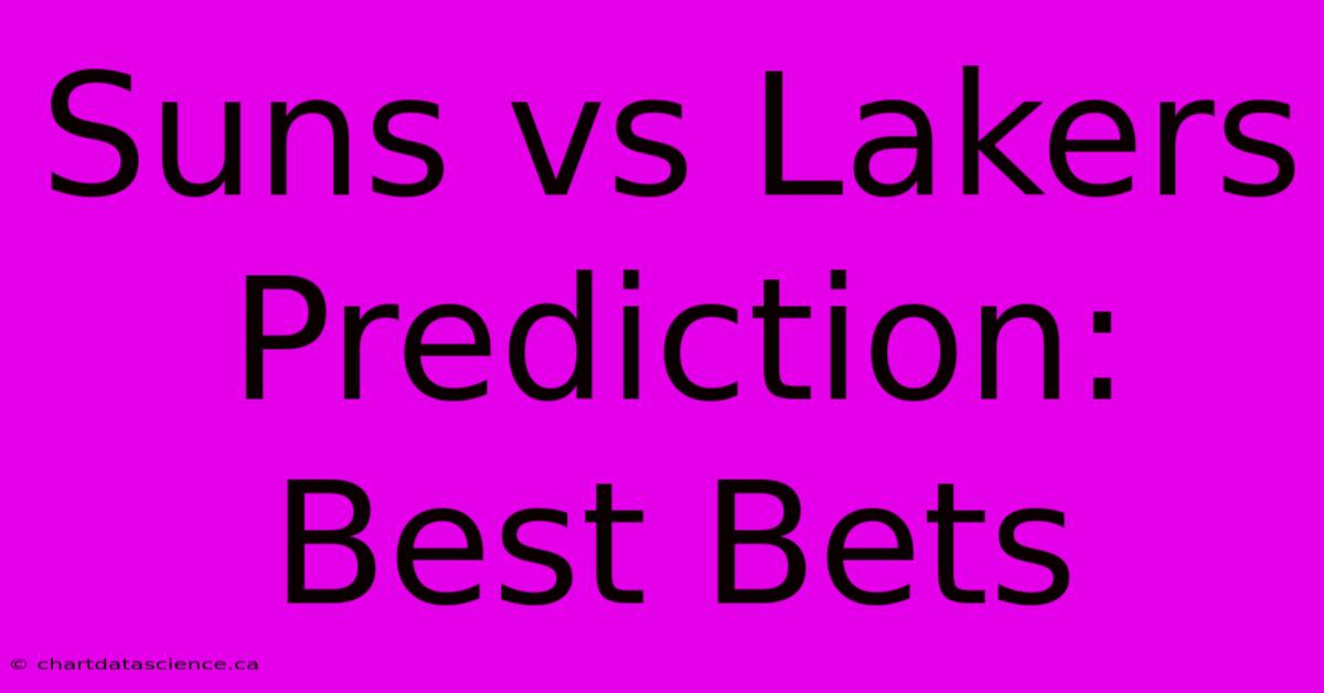 Suns Vs Lakers Prediction: Best Bets