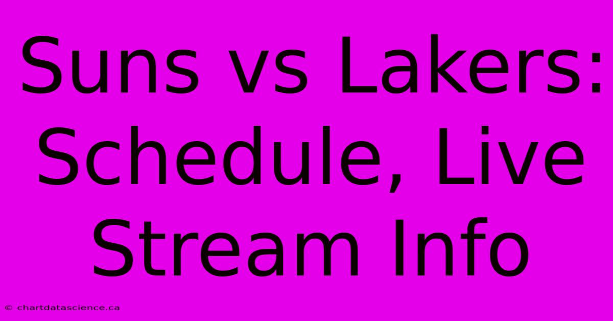 Suns Vs Lakers: Schedule, Live Stream Info