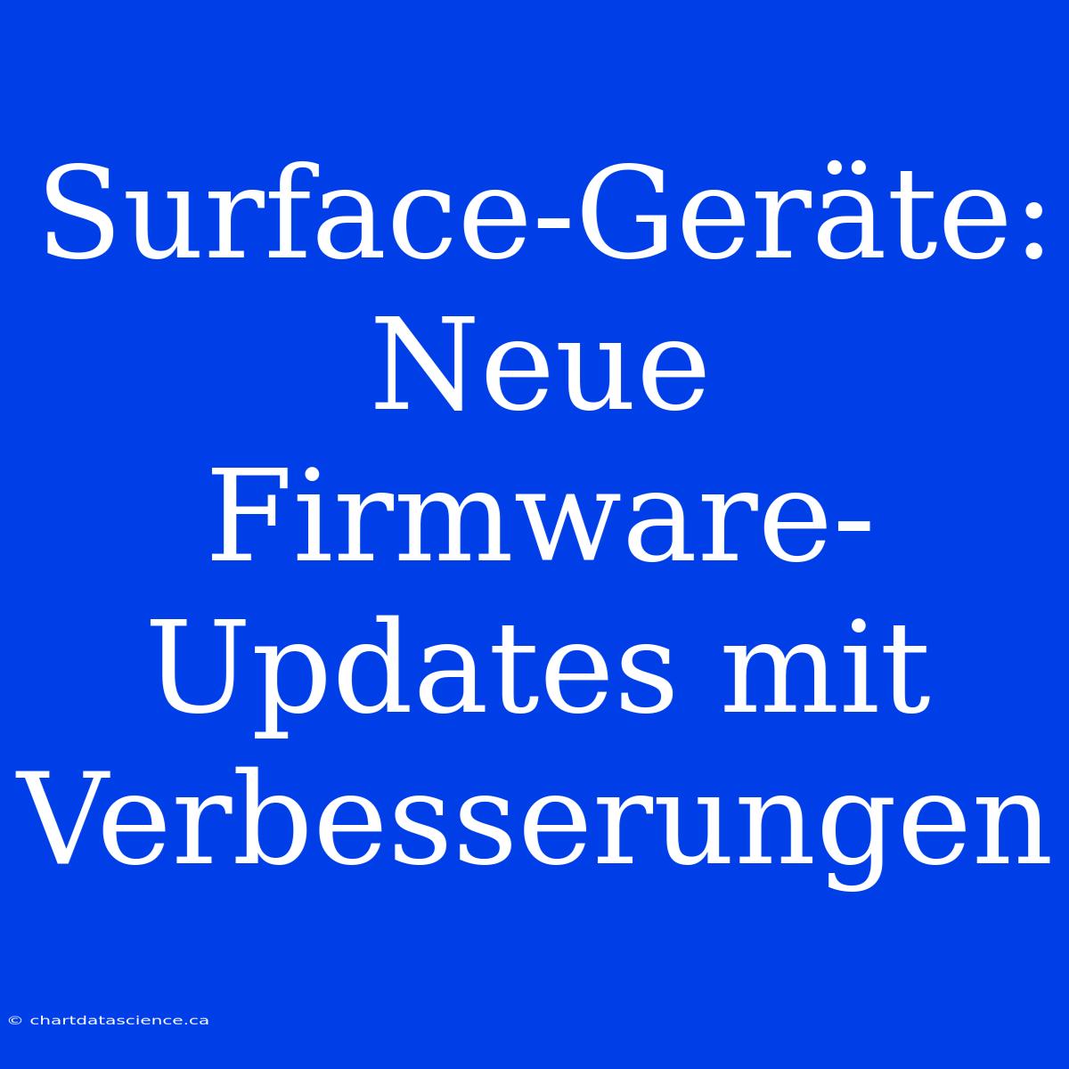 Surface-Geräte: Neue Firmware-Updates Mit Verbesserungen