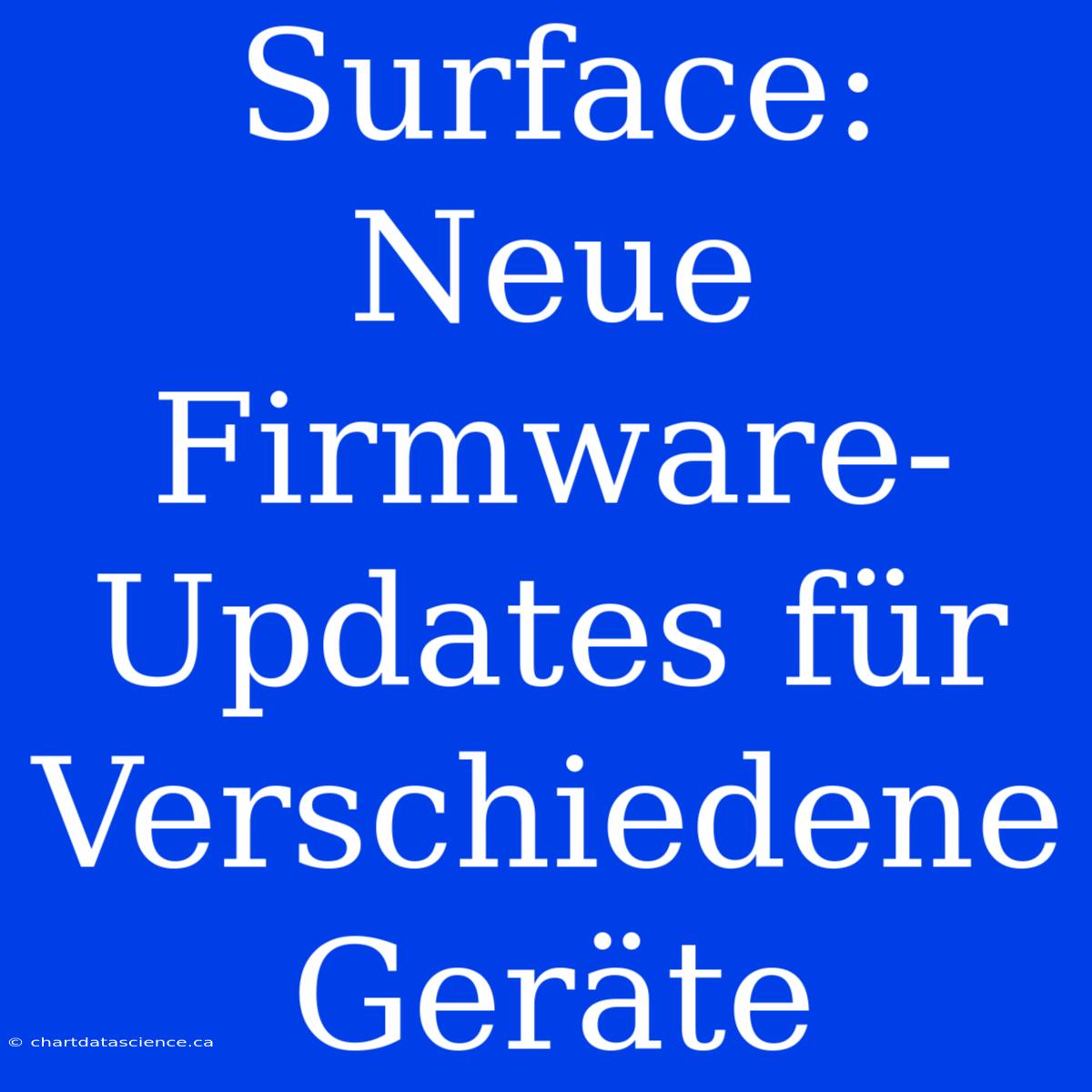 Surface: Neue Firmware-Updates Für Verschiedene Geräte