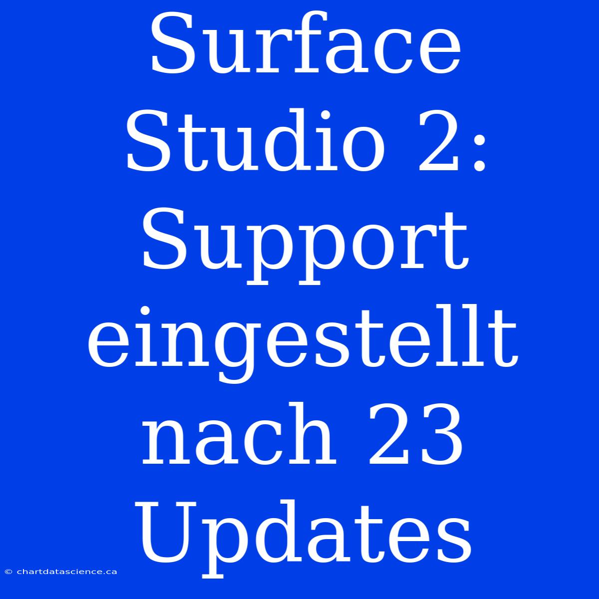 Surface Studio 2: Support Eingestellt Nach 23 Updates